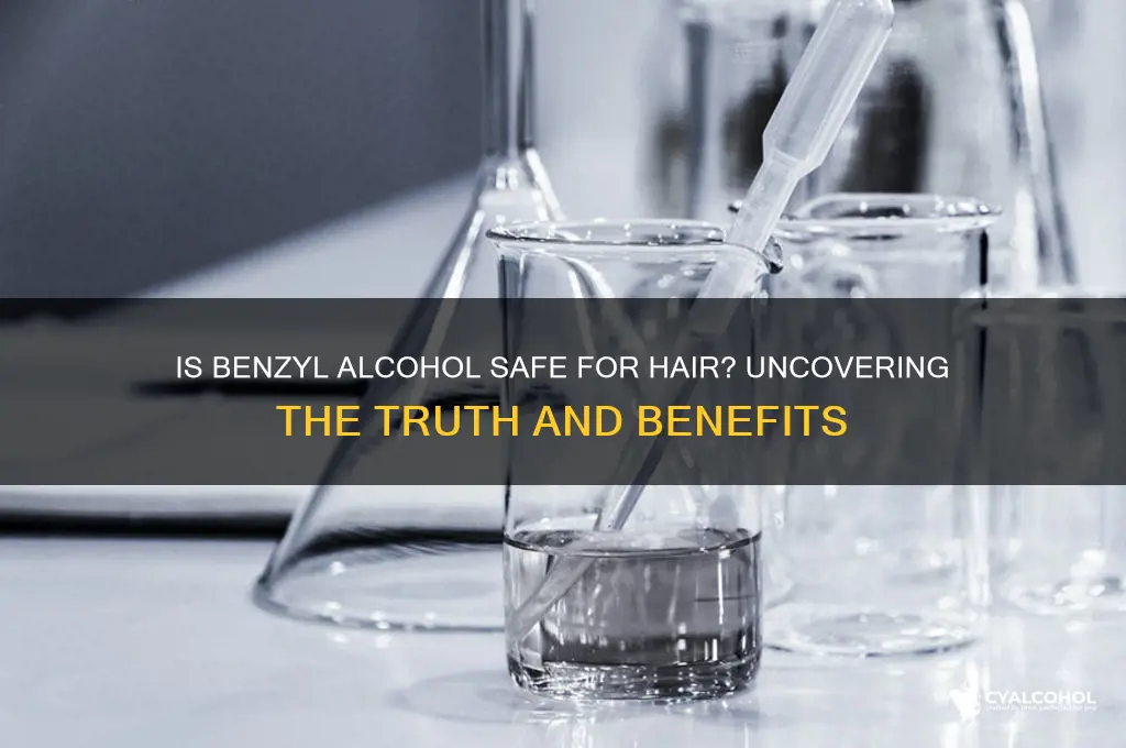 is benzyl alcohol safe for hair