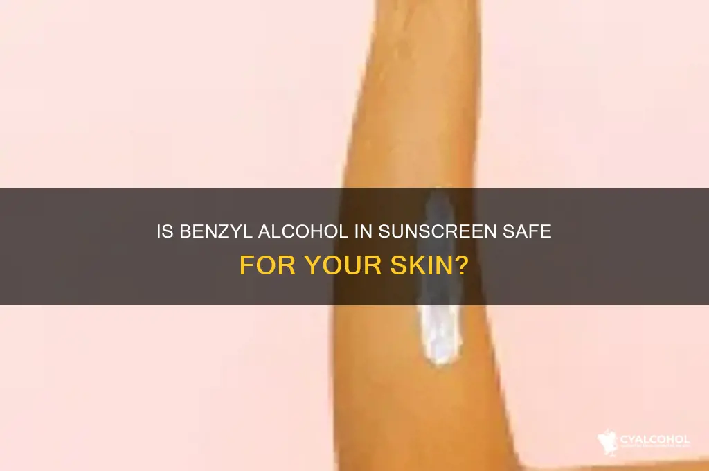 is benzyl alcohol safe in sunscreen