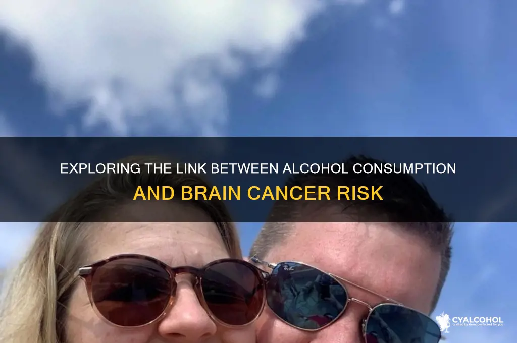 is brain cancer related to alcohol