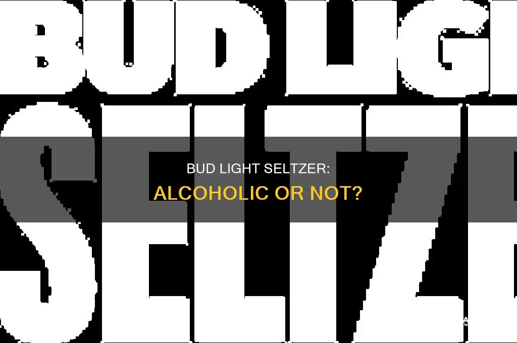 is bud light seltzer have alcohol in it