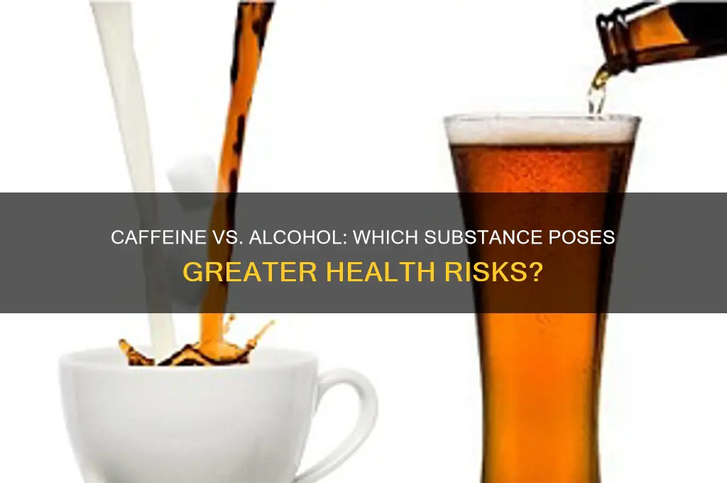 is caffeine more dangerous than alcohol
