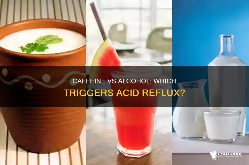 is caffeine or alcohol worse for acid reflux