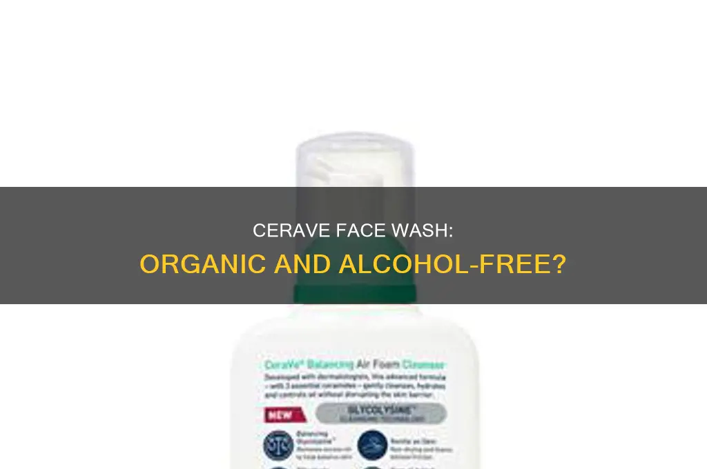 is cerave face wash organic and alcohol free