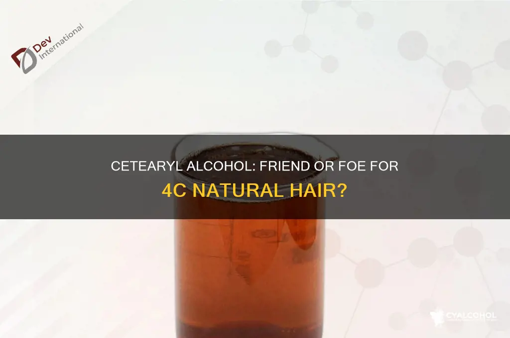 is cetearyl alcohol harmful to 4c natural hair
