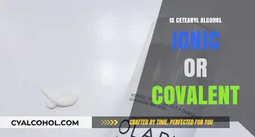 Understanding Cetearyl Alcohol: Ionic or Covalent Bonding Explained
