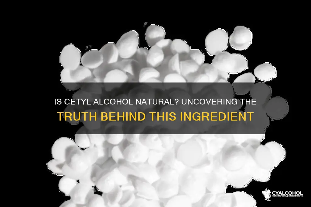 is cetyl alcohol a natural ingredient