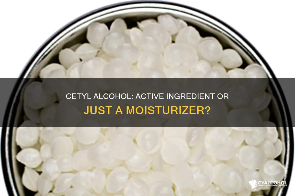 is cetyl alcohol an active ingredient