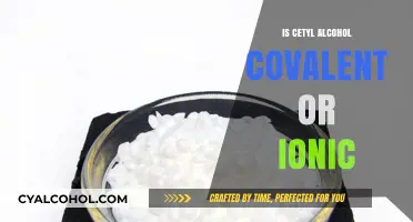 Cetyl Alcohol: Understanding Its Covalent or Ionic Nature Explained