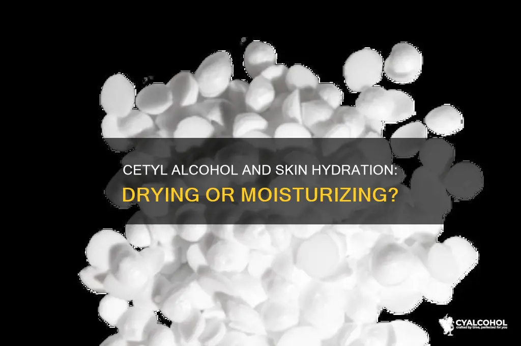 is cetyl alcohol drying to skin