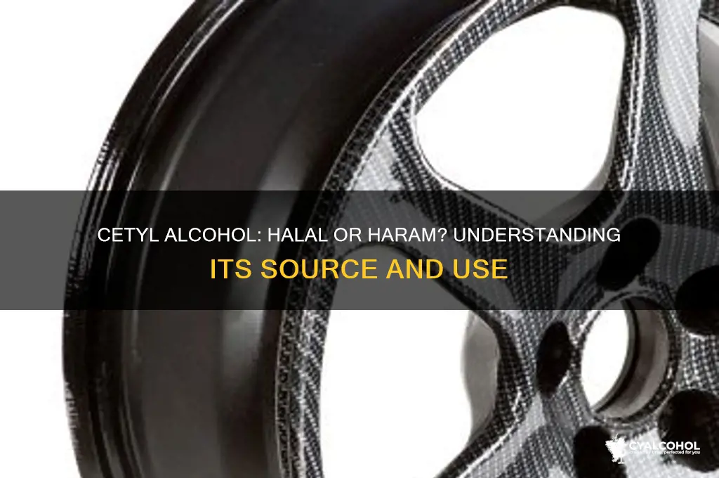 is cetyl alcohol halal or haram