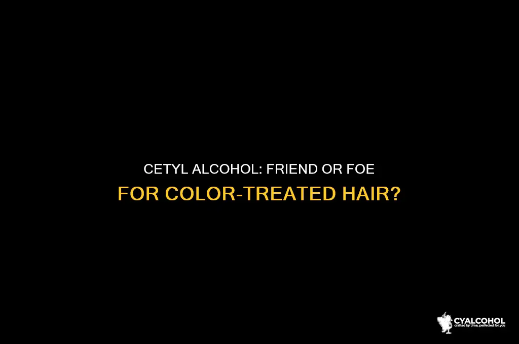is cetyl alcohol safe for color treated hair