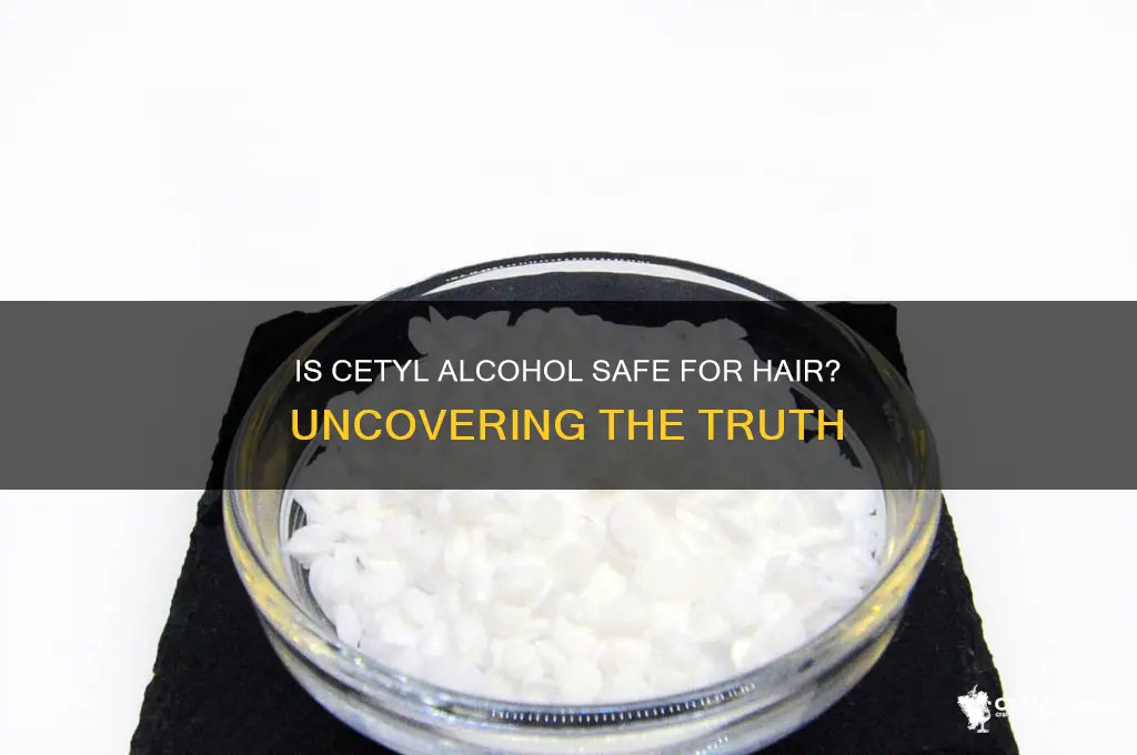 is cetyl alcohol safe for hair