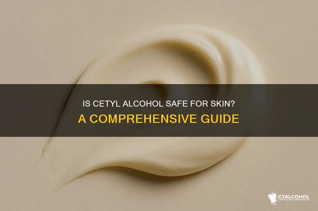 is cetyl alcohol safe for skin