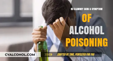 Alcohol Poisoning: Clammy Skin and Other Warning Signs