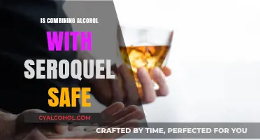 Combining Alcohol and Seroquel: Understanding the Risks and Safety Concerns