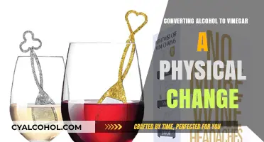 How Vinegar Transforms Alcohol: A Physical Change
