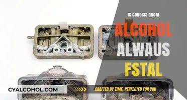 Is Alcohol-Induced Corrosion Always Fatal? Unraveling the Truth