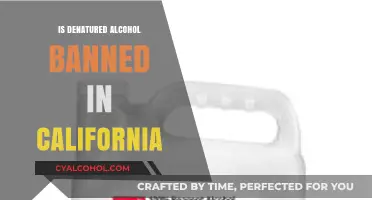 Is Denatured Alcohol Banned in California? Legal Status Explained