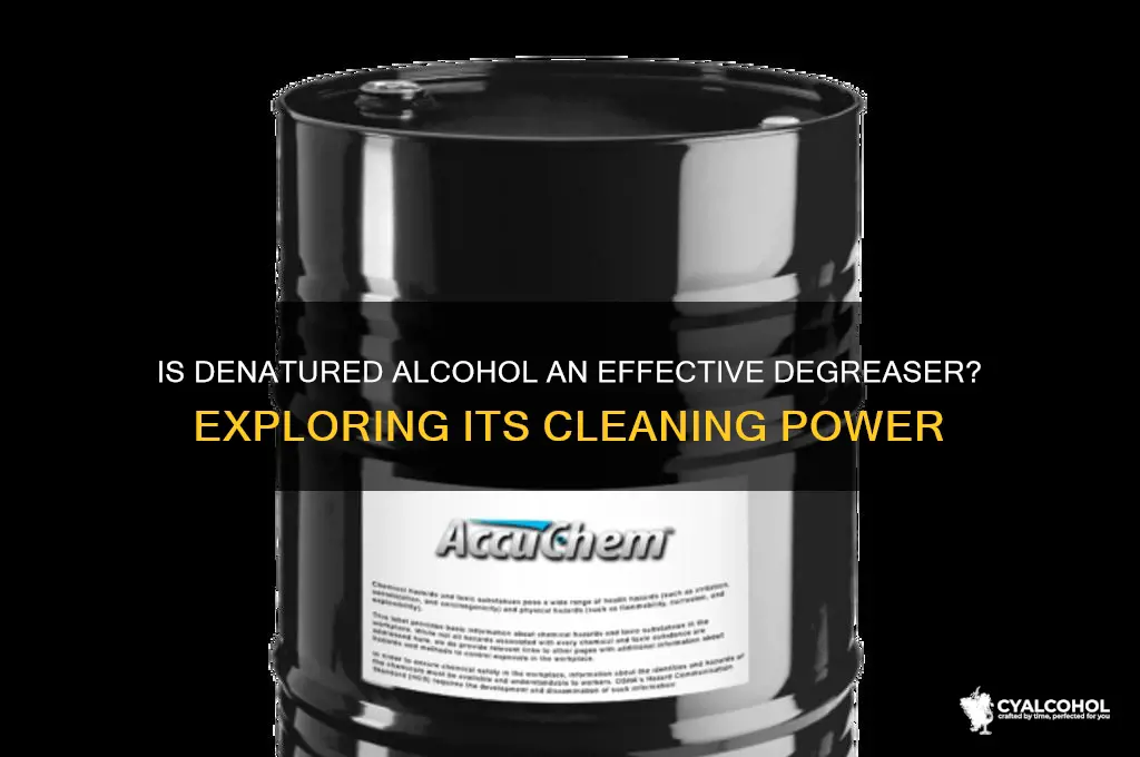 is denatured alcohol considered a degreaser