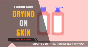Is Denatured Alcohol Drying Your Skin? Facts and Solutions