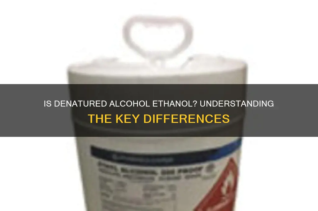 is denatured alcohol ethanol