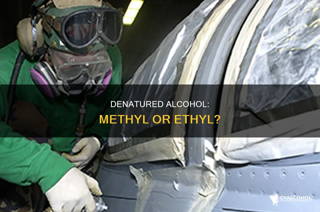is denatured alcohol methyl aclohol or ethyl alcohol