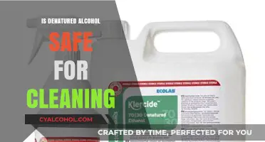 Is Denatured Alcohol a Safe and Effective Cleaning Solution?