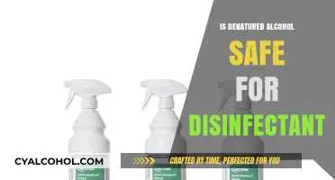 Is Denatured Alcohol a Safe and Effective Disinfectant Option?