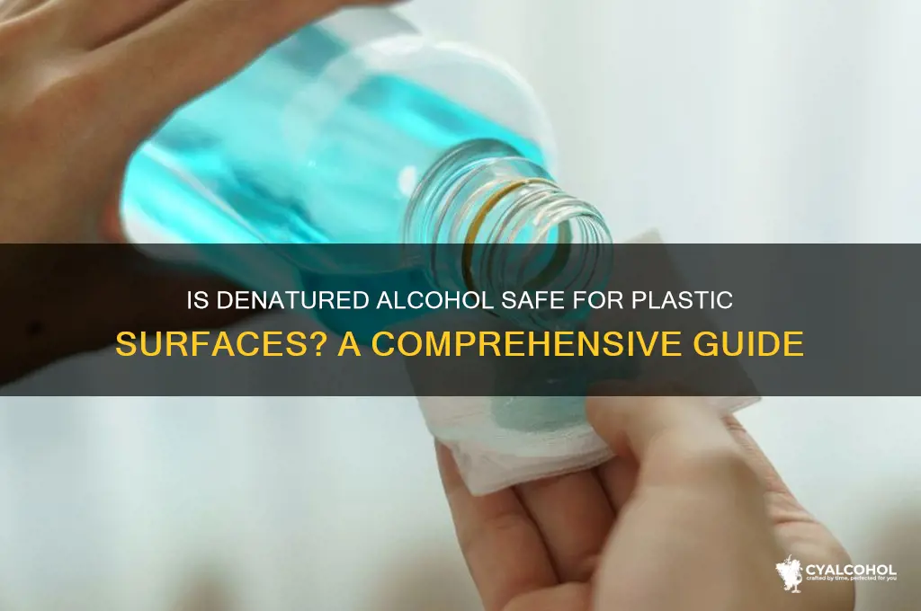 is denatured alcohol safe on plastic