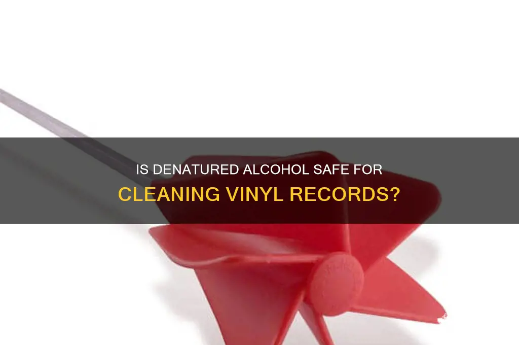 is denatured alcohol safe on vinyl