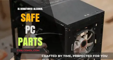 Is Denatured Alcohol Safe for Cleaning PC Components?