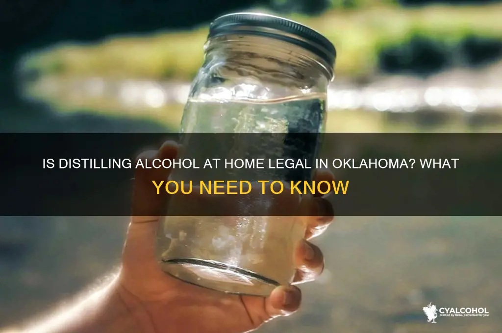 is distilling alcohol illegal in oklahoma