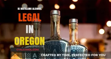Is Distilling Alcohol Legal in Oregon? Laws and Regulations Explained