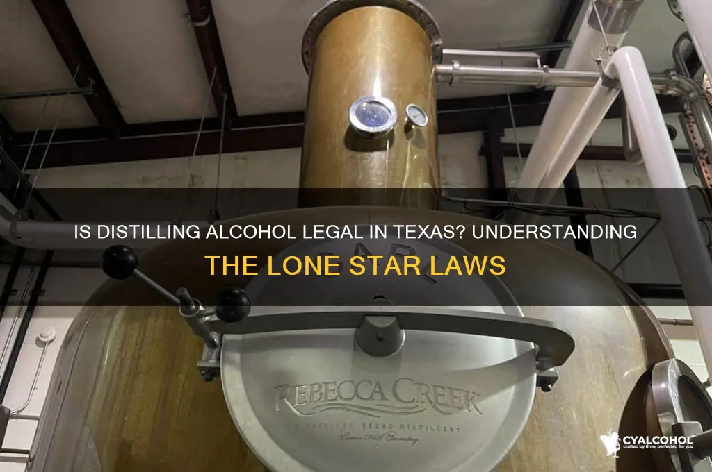 is distilling alcohol legal in texas