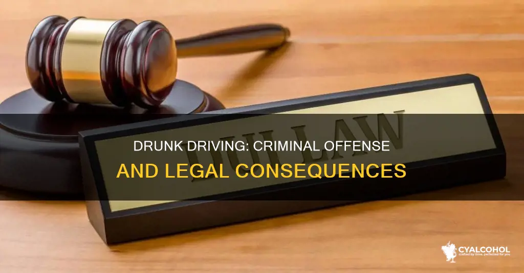 is driving under the influence of alcohol a criminal offence