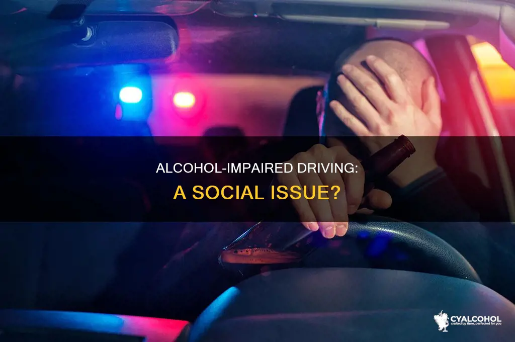 is driving under the influence of alcohol a social issue