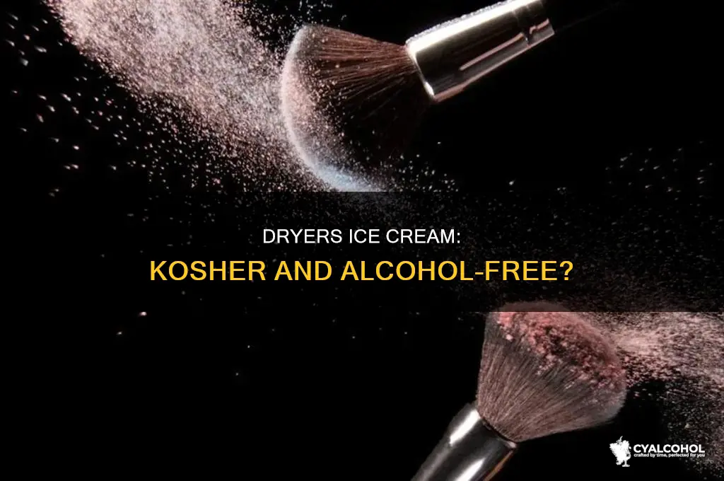 is dryers ice cream kosher and alcohol free