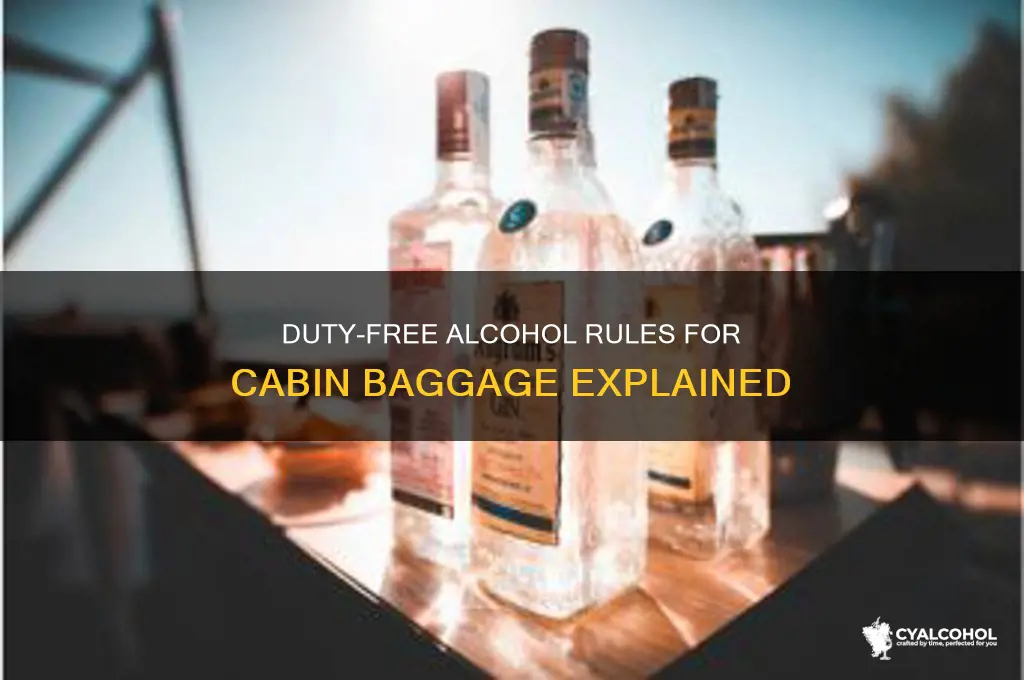 is duty free alcohol allowed in cabin baggage