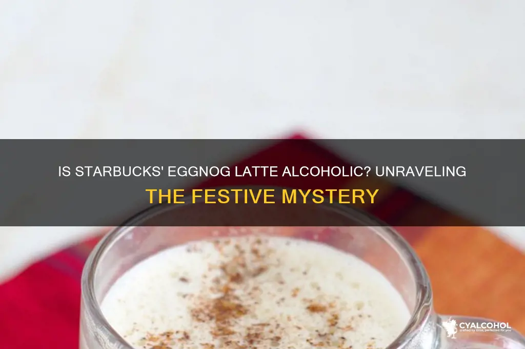 is eggnog latte at starbucks alcoholic