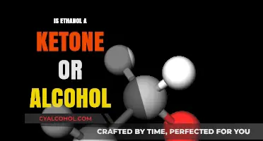 Ethanol Explained: Understanding Its Classification as Alcohol, Not Ketone