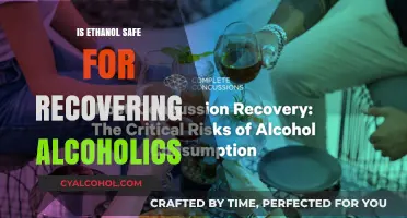Ethanol Safety for Recovering Alcoholics: Risks and Considerations