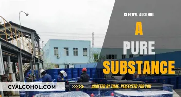 Is Ethyl Alcohol a Pure Substance? Unraveling Its Chemical Composition