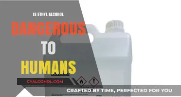 Ethyl Alcohol: Understanding Its Potential Risks and Effects on Humans