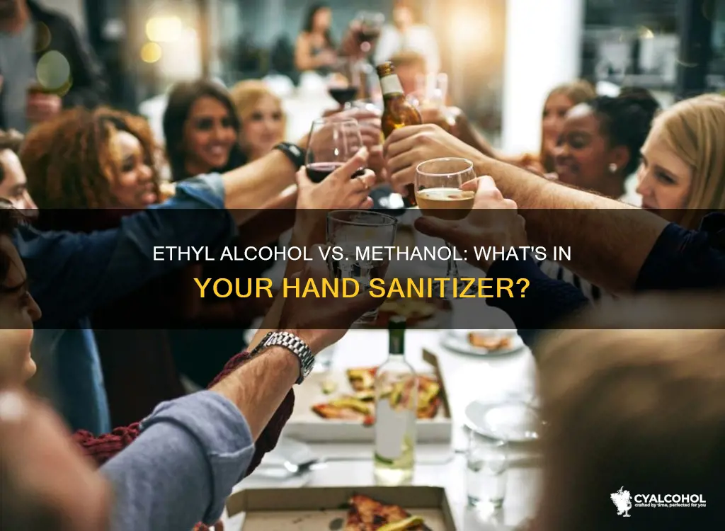 is ethyl alcohol the same as methanol in hand sanitizer