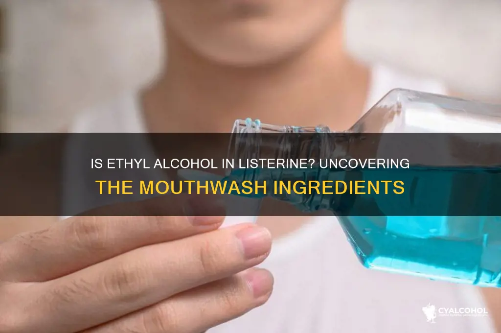 is ethyl alcohol whats in listerine