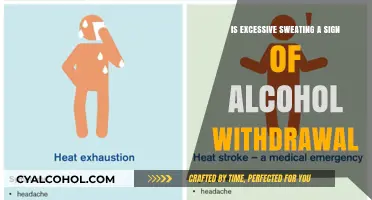 Alcohol Withdrawal: Excessive Sweating and Its Connection