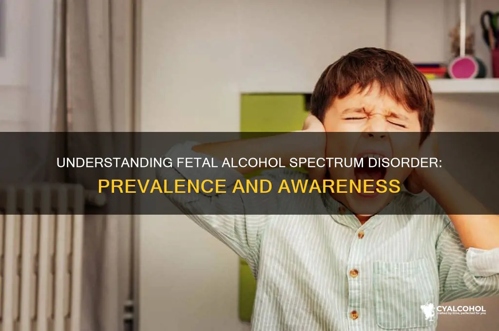 is fetal alcohol spectrum disorder common
