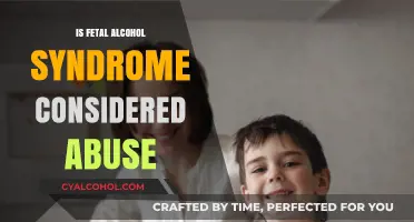 Fetal Alcohol Syndrome: A Form of Child Abuse or Neglect?