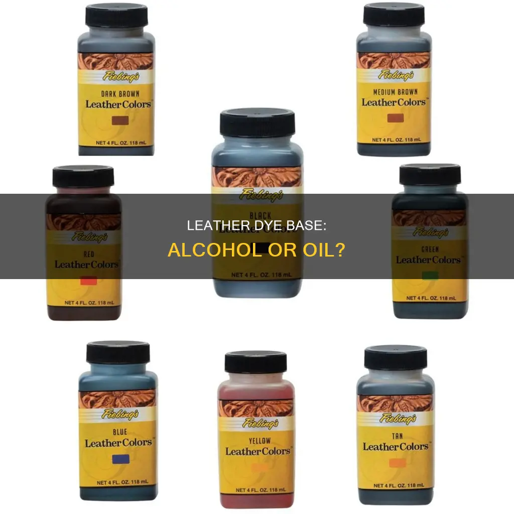 is fiebings pro leather dye oil or alcohol base