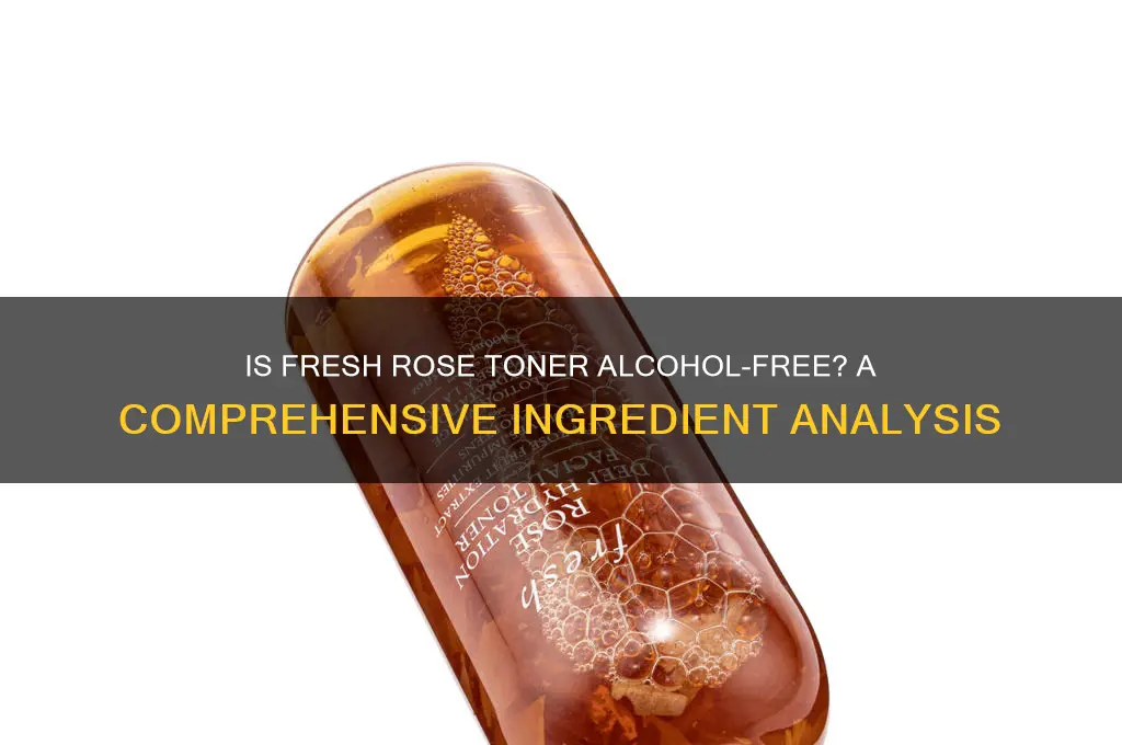 is fresh rose toner alcohol free